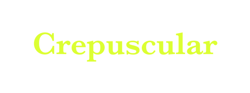 Crepuscular