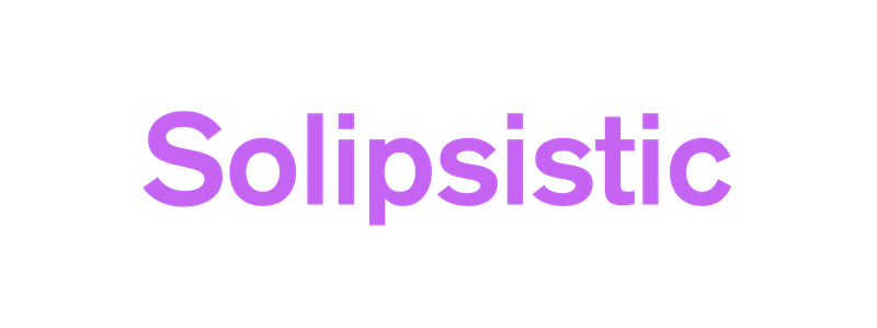 Solipsistic