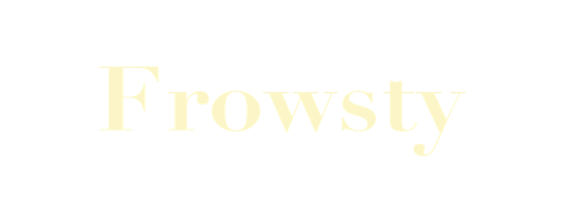 Frowsty