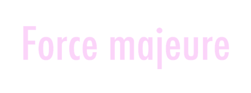 Force majeure