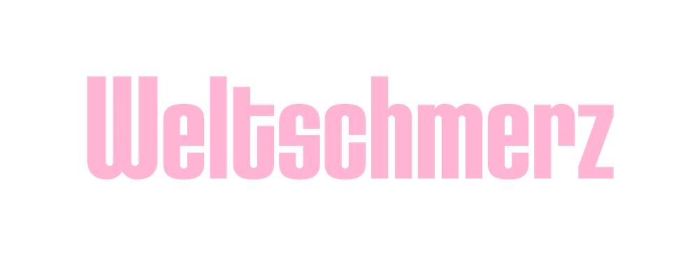 Weltschmerz