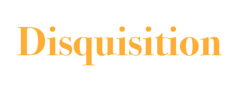 Disquisition