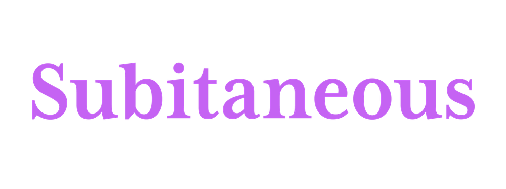 Subitaneous