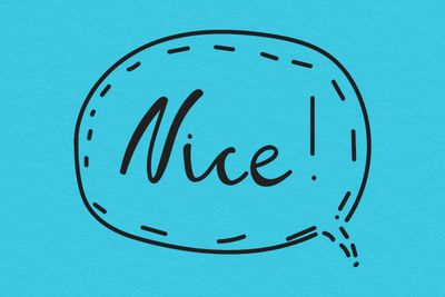 Stop Saying ‘Nice’ — 9 Sharper Alternatives